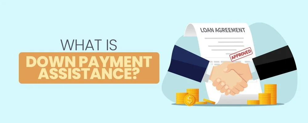 Down Payment Assistance Programs: How Do They Work To Help You Become A Homeowner