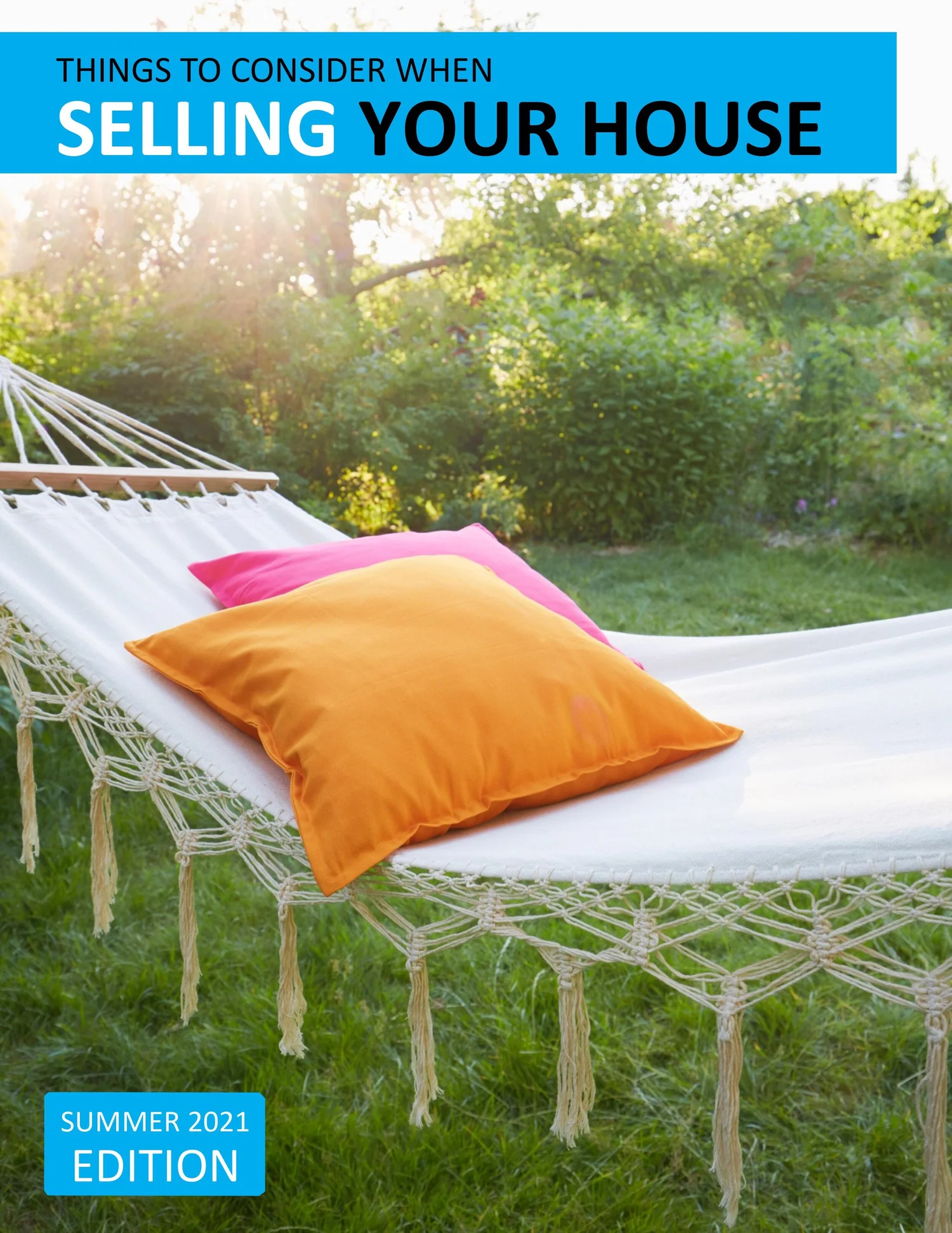 Things to Consider When Selling Your House – Summer 2021