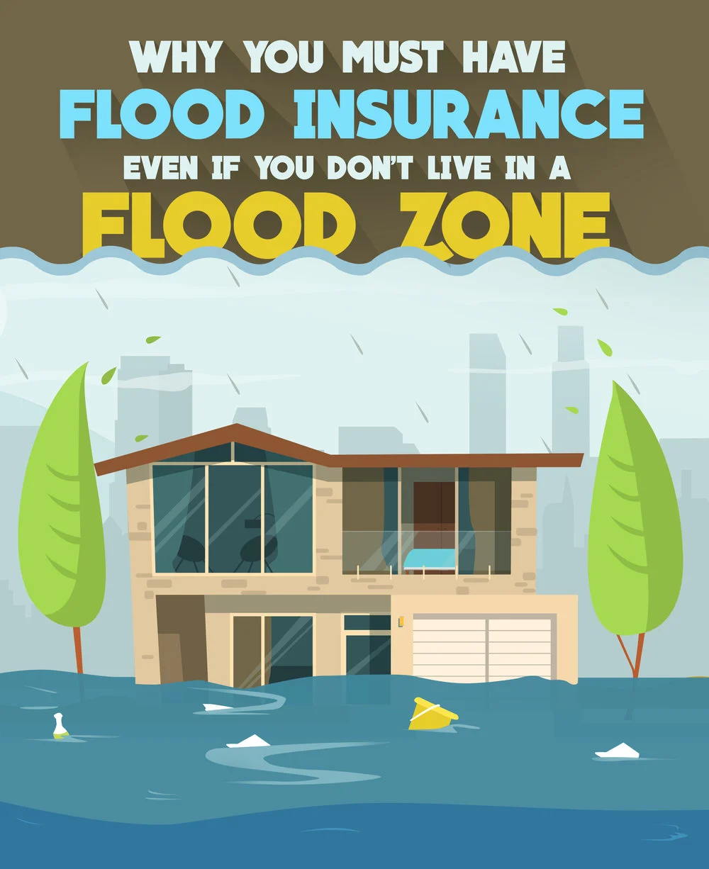 Why You Must Have Flood Insurance Even If You Don’t Live In A Flood Zone