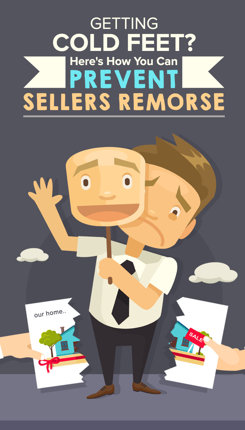 Getting Cold Feet? Here’s How You Can Prevent Seller’s Remorse